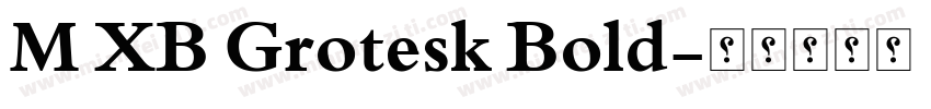 M XB Grotesk Bold字体转换